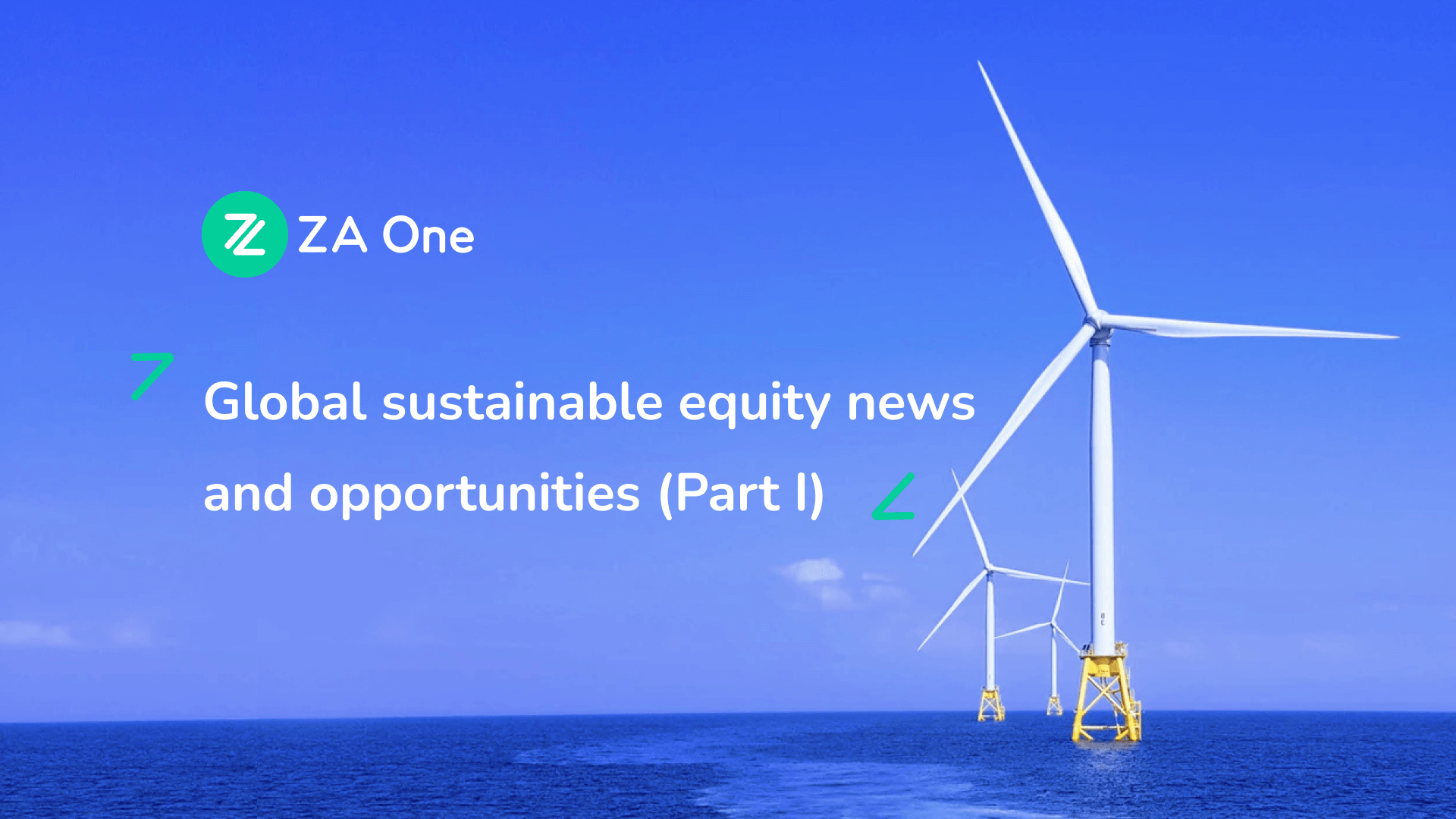 Global Sustainable Equity news and opportunities (Part I)